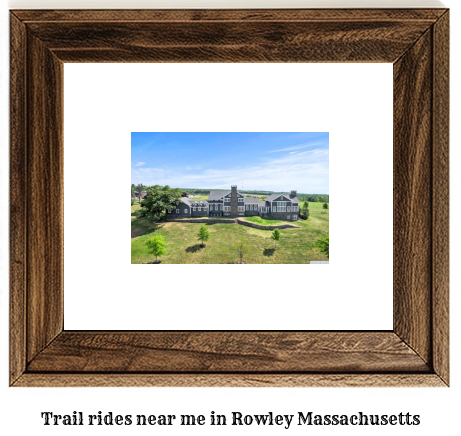 trail rides near me in Rowley, Massachusetts